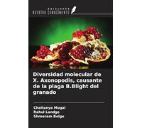 Diversidad molecular de X. Axonopodis, causante de la plaga B.Blight del granado