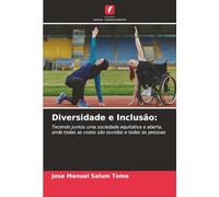 Diversidade e Inclusão:: Tecendo juntos uma sociedade equitativa e aberta, onde todas as vozes são ouvidas e todas as pessoas