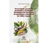 Diversidade Genética Produção E Qualidade Fisiológica De Sementes De G