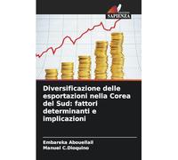 Diversificazione delle esportazioni nella Corea del Sud: fattori determinanti e implicazioni