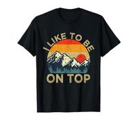 Diversión de excursionista de montaña Me gusta estar en la cima Camiseta