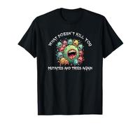Diversión Lo Que no te Mata MUTA y vuelve a Intentar gérmenes aterradores Camiseta