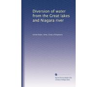 Diversion of water from the Great lakes and Niagara river