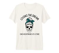 Diversión: Vivir el sueño, Pesadilla a Pesadilla, moño, Calavera desordenada Camiseta Premium
