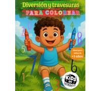 Diversión y travesuras PARA COLOREAR (Kids en Escena - Colección infantil educativa)