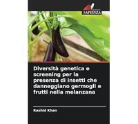 Diversità genetica e screening per la presenza di insetti che danneggiano germogli e frutti nella melanzana