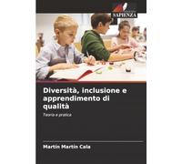 Diversità, inclusione e apprendimento di qualità: Teoria e pratica