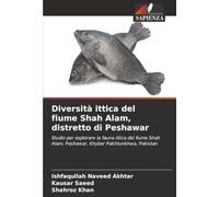 Diversità ittica del fiume Shah Alam, distretto di Peshawar: Studio per esplorare la fauna ittica del fiume Shah Alam, Peshawar, Khyber Pakhtunkhwa, Pakistan