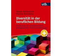 Diversität in der beruflichen Bildung: Ein Beitrag zur machtkritischen pädagogischen Professionalisierung