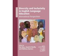 Diversity and Inclusivity in English Language Education: International Perspectives: 137 (New Perspectives on Language and Education)
