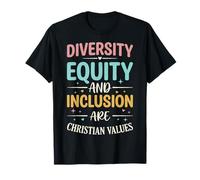 Diversity Equity and Inclusion Are Christian Values Camiseta