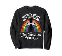 Diversity Equity and Inclusion Are Christian Values Sudadera