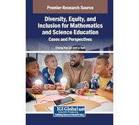 Cases on Diversity, Equity, and Inclusion for Mathematics and Science Education: Cases and Perspectives
