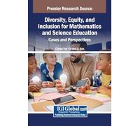 Cases on Diversity, Equity, and Inclusion for Mathematics and Science Education: Cases and Perspectives