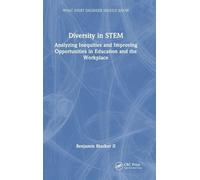 Diversity in STEM: Analyzing Inequities and Improving Opportunities in Education and the Workplace (What Every Engineer Should Know)