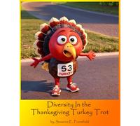 Diversity in the Thanksgiving Turkey Trot: A diverse group of turkeys are among the participants of an annual Thanksgiving running race (Celebrate Thanksgiving)
