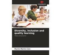 Diversity, inclusion and quality learning: Theory and practice