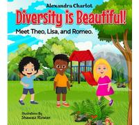 Diversity is Beautiful!: Meet Theo, Lisa, and Romeo. (Everything is beautiful!)