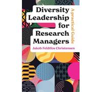 Diversity Leadership for Research Managers: A Practical Guide