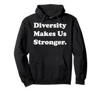 Diversity Makes Us Stronger Message Inspiration Sudadera con Capucha