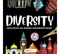 Diversity | The Inclusive 4th Grade World Landmarks Coloring Book: Explore Famous Multicultural World Heritage Sites: Fun and Educational Learning ... Multicultural Educational Resources)