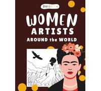 Diversity+ Women Artists Around the World - Multicultural Art History Coloring Book for Teens and Adults: Featuring Famous Female Artists, Educational ... Pages (Diversity+ Global Visual Arts Series)