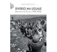 Diverso ma uguale. Madonna del Pollino 1988-2024