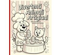Divertenti Animali Artigiani - Libro Creativo da Colorare per Bambini: Disegni semplici e belli, audaci e unici.