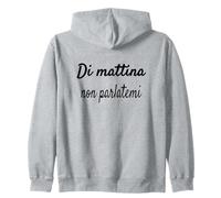 Divertenti Frasi, Di mattina Non parlatemi Sudadera con Capucha