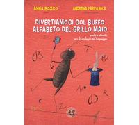 Divertiamoci col buffo alfabeto del grillo Maio: Giochi e attività per lo sviluppo del linguaggio (Kids)