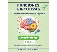 DIVERTIBOOKS COGNITIVA - FUNCIONES EJECUTIVAS: Cuaderno de entrenamiento cognitivo con actividades para niños de 9 a 11 años: Atención, memoria de ... procesamiento . (COLECCIÓN ENTRENA TU MENTE)