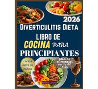 Diverticulitis Dieta LIBRO DE COCINA PARA PRINCIPIANTES