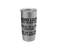 Divertida buena suerte con el nuevo trabajo Humor compañero de trabajo Vaso térmico de acero inoxidable de doble pared