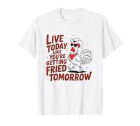 Divertida camisa de gallo con pollo en vivo hoy como frito mañana Camiseta