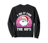 Divertida Camisa de Papá Noel I do it for The Ho'S Christmas Women Sudadera