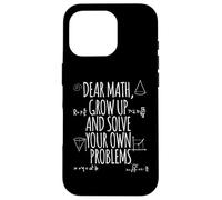 Divertida camiseta con estampado de profesor Dear Math Solve Your Own Problems Carcasa para iPhone 16 Pro