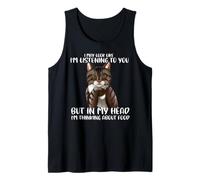 Divertida Camiseta de Gato con Texto en inglés I May Look Like I'm Listening To You Camiseta sin Mangas