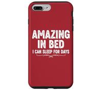 Divertida Camiseta de Humor para Adultos increíble en la Cama I Can Sleep For Days Carcasa para iPhone 7 Plus/8 Plus