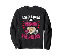 Divertida Camiseta de San Valentín Sorry Ladies Mommy is My Valentine Sudadera