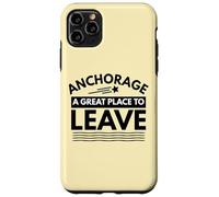 Divertida Camiseta de Sarcasmo de Anchorage «A Great Place to Leave» de Anchorage Carcasa para iPhone 11 Pro MAX