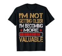 Divertida camiseta gráfica para hombre I'm Not Getting Older Dad Gift Camiseta