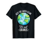 Divertida Camiseta Keep The Earth Clean, Its Not Urano, Día de la Tierra Camiseta