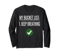 Divertida Camiseta My Bucket List Keep Breathing Life Gag Manga Larga