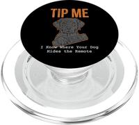 Divertida Camiseta para Cuidador de Mascotas Tip Me I Know Where Your Dog Hides It PopSockets PopGrip para MagSafe
