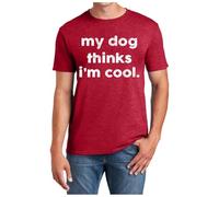 Divertida camiseta para hombre con estampado My Dog Thinks I'm Cool para padres de perros amantes de los animales, camiseta sarcástica para hombres - Diseño original, rojo, 3XL
