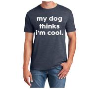 Divertida camiseta para hombre con estampado My Dog Thinks I'm Cool para padres de perros amantes de los animales, camiseta sarcástica para hombres - Diseño original, gris, 3XL
