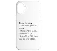 Divertida Carta de Navidad, Querido Papá Noel, te he portado Bien Todo el año Carcasa para iPhone 16 Plus