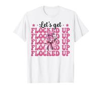 Divertida Chica Flamenca mamá Coqueta Rosa Vamos a encerrarnos Camiseta