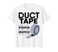 Divertida Cinta de Duct Tape Can't Fix Stupid But Can Muffle The Sound Camiseta