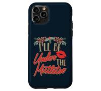 Divertida Cita de Beso de Navidad I'Ll Be Under The Mistletoe Holid Carcasa para iPhone 11 Pro
